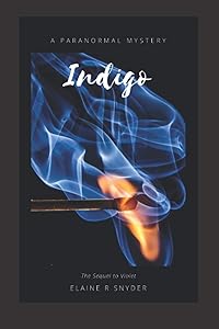 Indigo: A Paranormal Mystery (Violet) by Elaine R Snyder