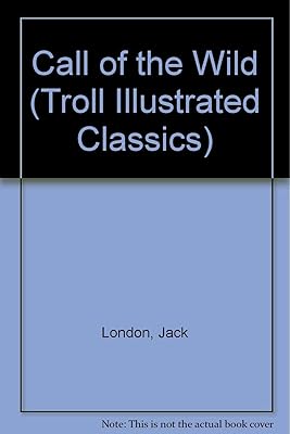 Call of the Wild (Troll Illustrated Classics)