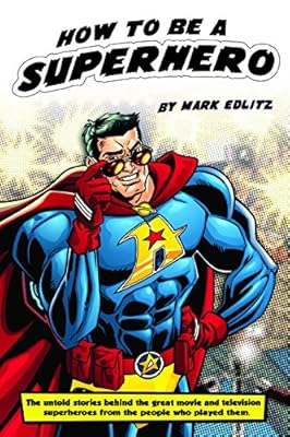 How to Be a Superhero