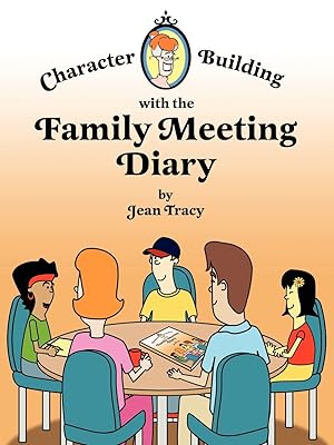 Character Building with the Family Meeting Diary