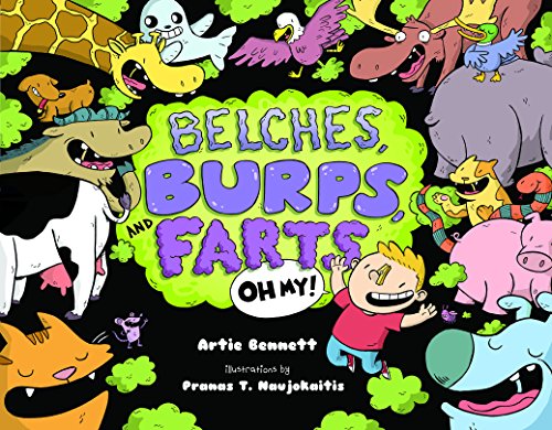 Belches, Burps, and Farts-Oh My! by Artie Bennett