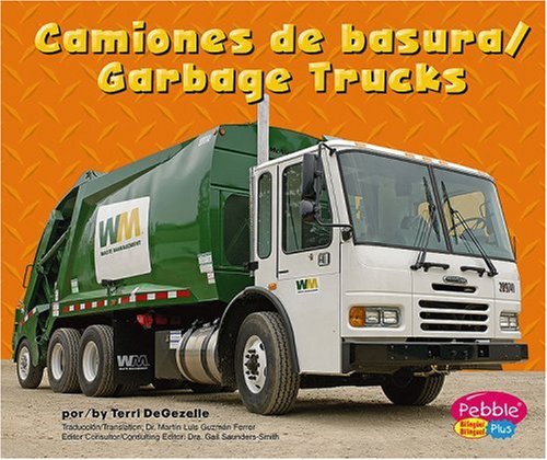 Camiones de basura/Garbage Trucks by Terri DeGezelle