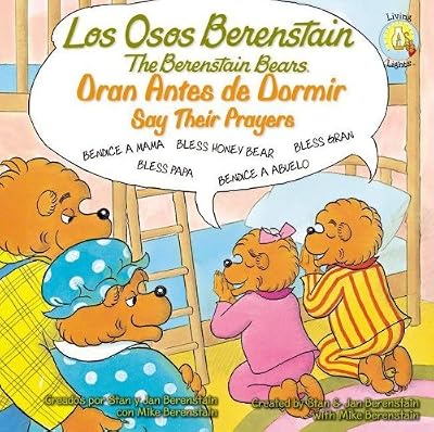 Los Osos Berenstain oran antes de dormir / Say Their Prayers