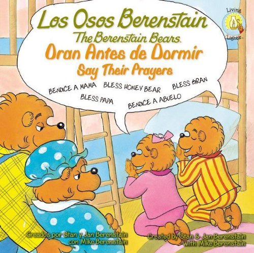 Los Osos Berenstain oran antes de dormir / Say Their Prayers by Stan and Jan Berenstain w/ Mike Berenstain
