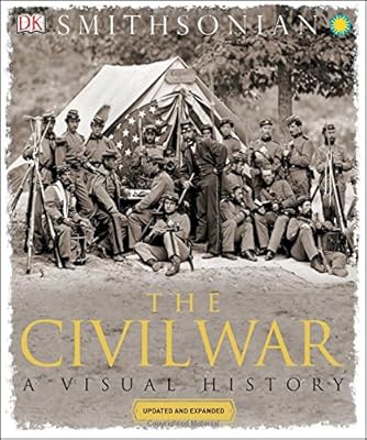 The Civil War: A Visual History