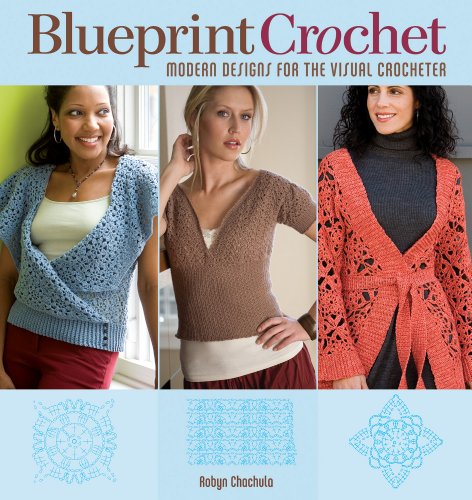 Blueprint Crochet by Robyn Chachula