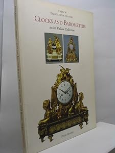 French Eighteenth-Century Clocks and Barometers in the Wallace Collection