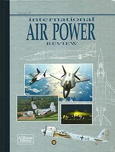 International Air Power Review, Vol. 19 by John Heathcott