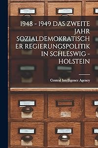 1948 - 1949 Das Zweite Jahr Sozialdemokratischer Regierungspolitik in Schleswig - Holstein