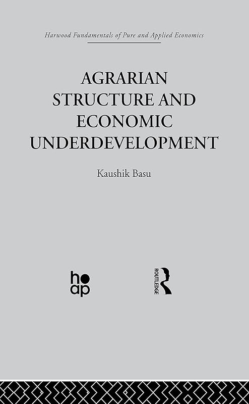 Agrarian Structure and Economic Underdevelopment by K. Basu