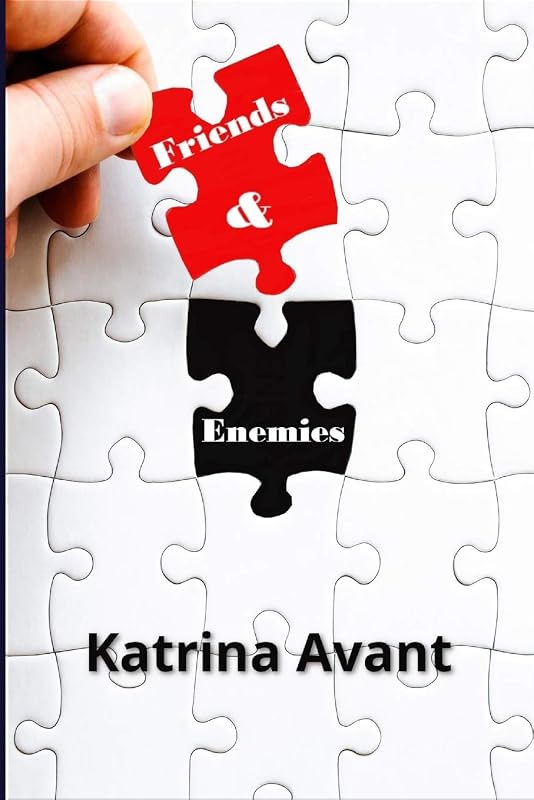 Lesson I: Friends & Enemies: From the Lessons Series by Katrina Avant