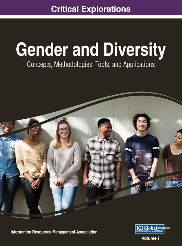 Gender and Diversity: Concepts, Methodologies, Tools, and Applications, VOL 1 by Information Reso Management Association
