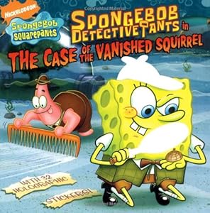 SpongeBob DetectivePants in the Case of the Vanished Squirrel (Nick Spongebob Squarepants (Simon Spotlight))