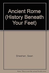 Ancient Rome (History Beneath Your Feet)