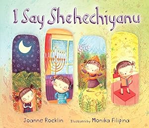I Say Shehechiyanu by Joanne Rocklin 
			
			
		
		
		
       	 
       		
       			,