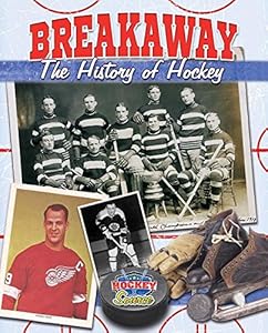 Breakaway!: The History of Hockey by Jaime Winters