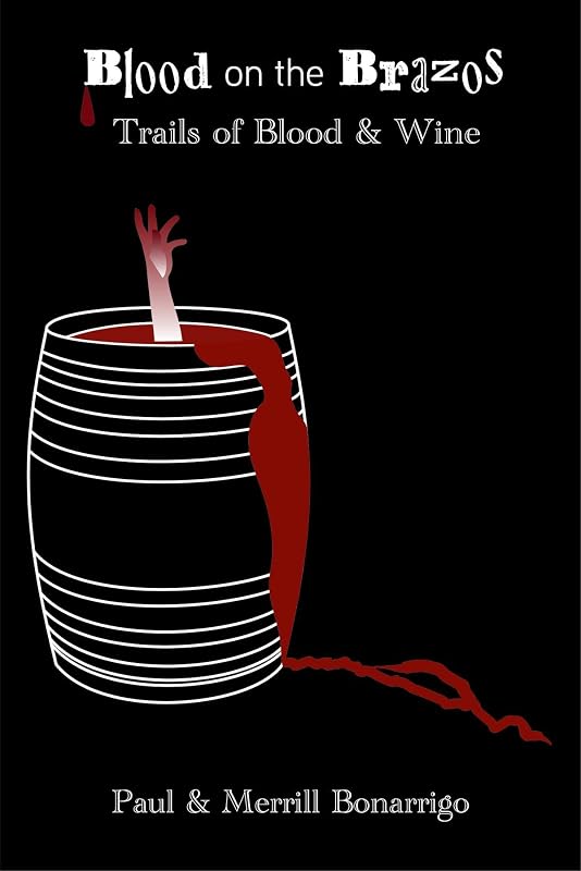 The Trail of Blook and Wine: Blood on the Brazos (The Trail of Blood and Wine Book 2) by Paul V Bonarrigo