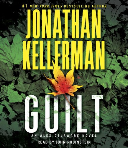 Guilt: An Alex Delaware Novel by Jonathan Kellerman