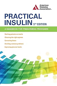 Practical Insulin: A Handbook for Prescribing Providers by Neumiller PharmD CDE