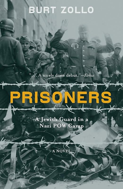 Prisoners: A Jewish Guard in a Nazi POW Camp by Burt Zollo