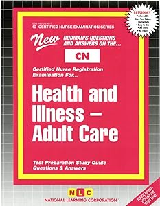Health And Illness: Adult Care (CERTIFIED NURSE EXAMINATION SERIES (CN))