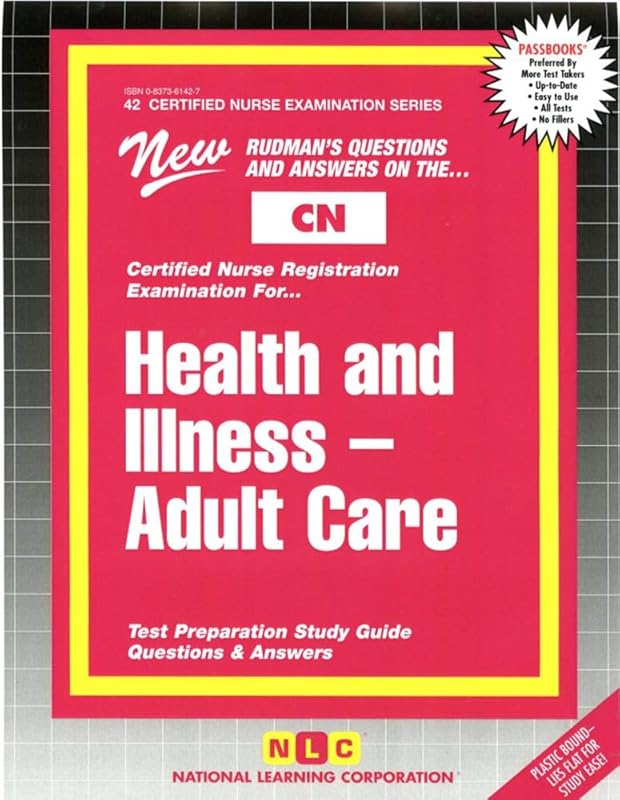 Health And Illness: Adult Care (CERTIFIED NURSE EXAMINATION SERIES (CN)) by National Learning Corporation