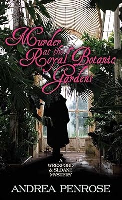Murder at the Royal Botanic Gardens (A Wrexford & Sloane Mystery)