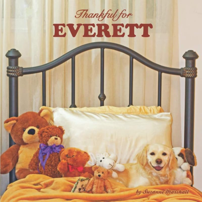 Thankful for Everett: Personalized Book, Gratitude & Thanksgiving Book for Kids by Suzanne Marshall