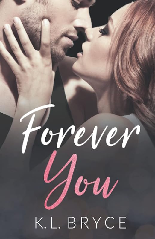Forever You (Best For Last) by K. L. Bryce