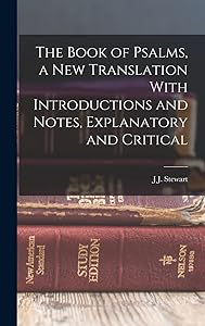 The Book of Psalms, a new Translation With Introductions and Notes, Explanatory and Critical by henry morley
