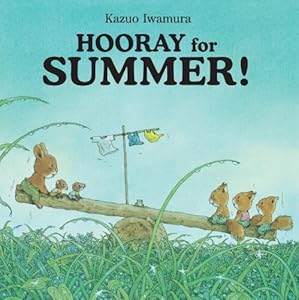 Hooray for Summer! by Kazuo Iwamura