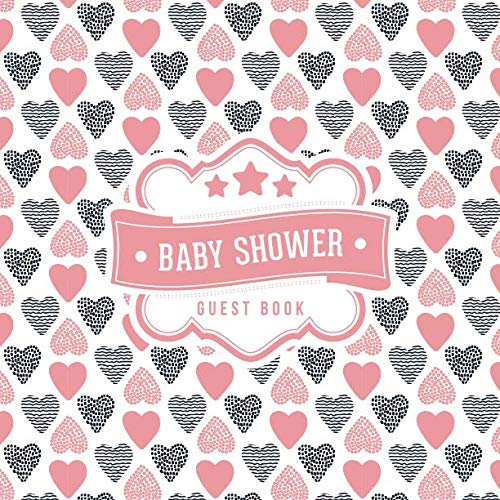 Baby Shower Guest Book: Pink Black Hearts Pattern | + BONUS Gift Tracker Log | Keepsake Guestbook | Advice Wishes and Predictions by Pink Willow Print