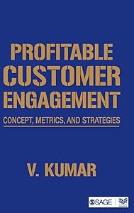 Profitable Customer Engagement: Concept, Metrics and Strategies