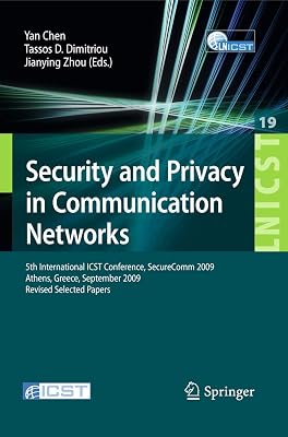 Security and Privacy in Communication Networks: 5th International ICST Conference, SecureComm 2009, Athens, Greece, September 14-18, 2009, Revised ... and Telecommunications Engineering)