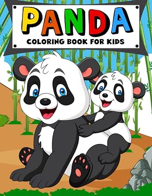 Panda Coloring Book for Kids: Over 50 Adorable Coloring and Activity Pages with Cute Panda, Giant Panda, Red Panda, Kawaii Panda, Bamboo Tree and More! for Kids, Toddlers and Preschoolers