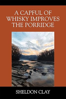A Capful of Whisky Improves the Porridge