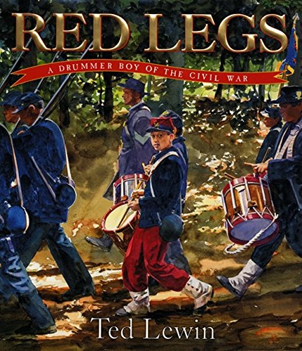 Red Legs: A Drummer Boy of the Civil War by Ted Lewin