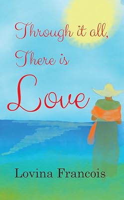 Through it all, There is Love