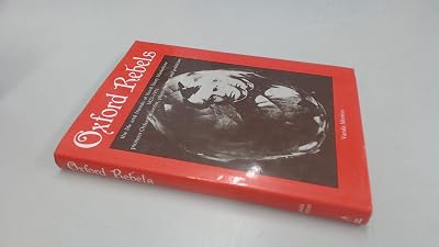 Oxford Rebels: The Life and Friends of Nevil Story Maskelyne, 1823-1911, Pioneer Oxford Scientist, Photographer and Politician