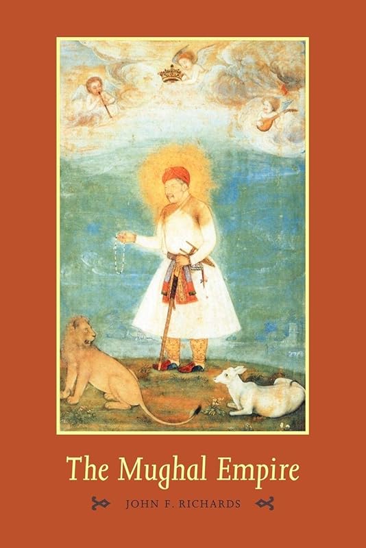 The Mughal Empire (The New Cambridge History of India) by John F. Richards