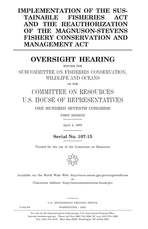 Implementation of the Sustainable Fisheries Act and the reauthorization of the Magnuson-Stevens Fishery Conservation and Management Act by United States Congress