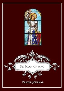 St. Joan of Arc - Prayer Journal / Notebook / Prayer Book by Michael LaMorte