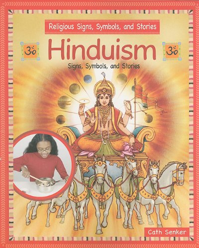 Hinduism: Signs, Symbols, and Stories (Religious Signs, Symbols, and Stories) by Cath Senker