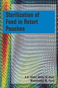 Sterilization of Food in Retort Pouches (Food Engineering Series) by A.G. Abdul Ghani Al-Baali