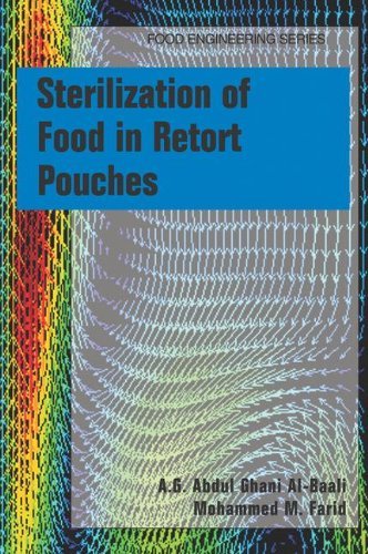 Sterilization of Food in Retort Pouches (Food Engineering Series) by A.G. Abdul Ghani Al-Baali