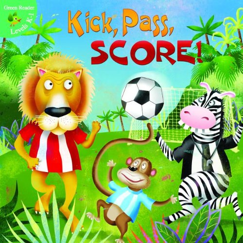Kick, Pass, SCORE! by Meg Greve