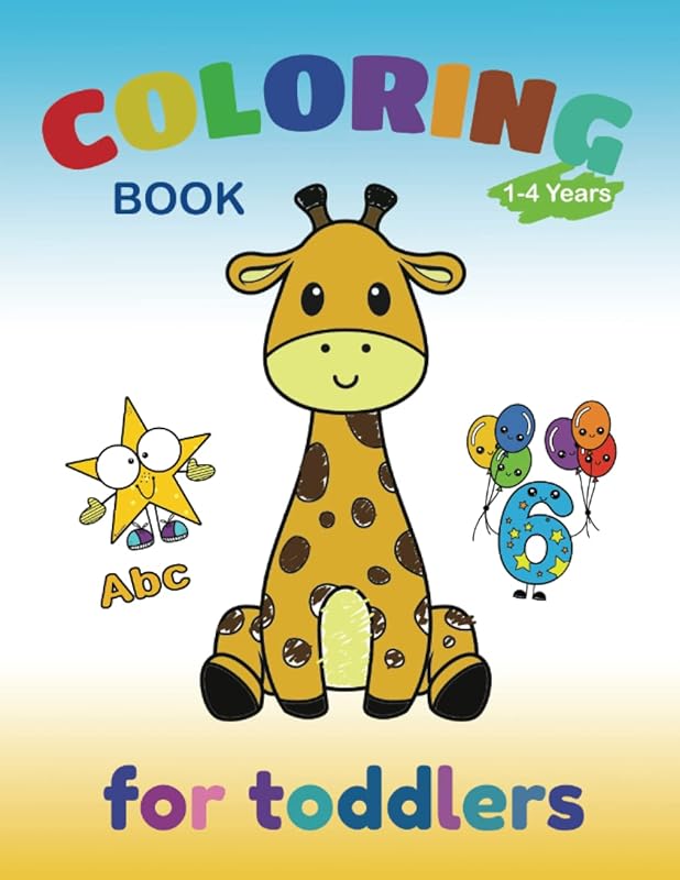 Coloring Book For Toddlers 1-4 Years: Fun Activity Workbook for Kids with Numbers, Letters, Shapes, Colors, Animals and Everyday Things to Color & Learn by Mac Holt