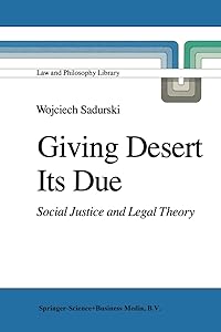 Giving Desert Its Due: Social Justice and Legal Theory (Law and Philosophy Library Book 2)