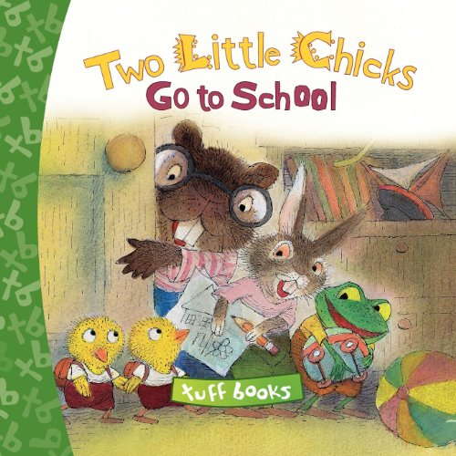 Two Little Chicks Go To School Tuff Book by Valeri Gorbachev