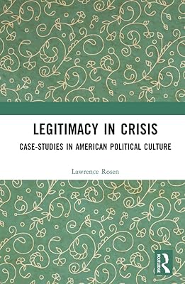 Legitimacy in Crisis: Case-Studies in American Political Culture